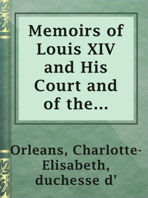 Cover image for Memoirs of Louis XIV and His Court and of the Regency — Volume 03